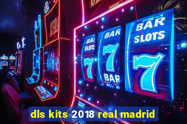 dls kits 2018 real madrid